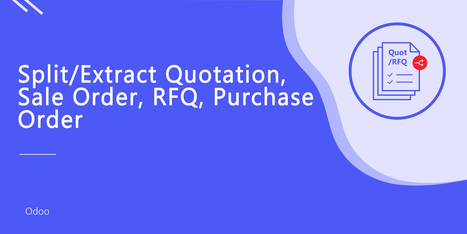 Split or Extract Sale Order/Quotation, Purchase Order/Request For Quotation


