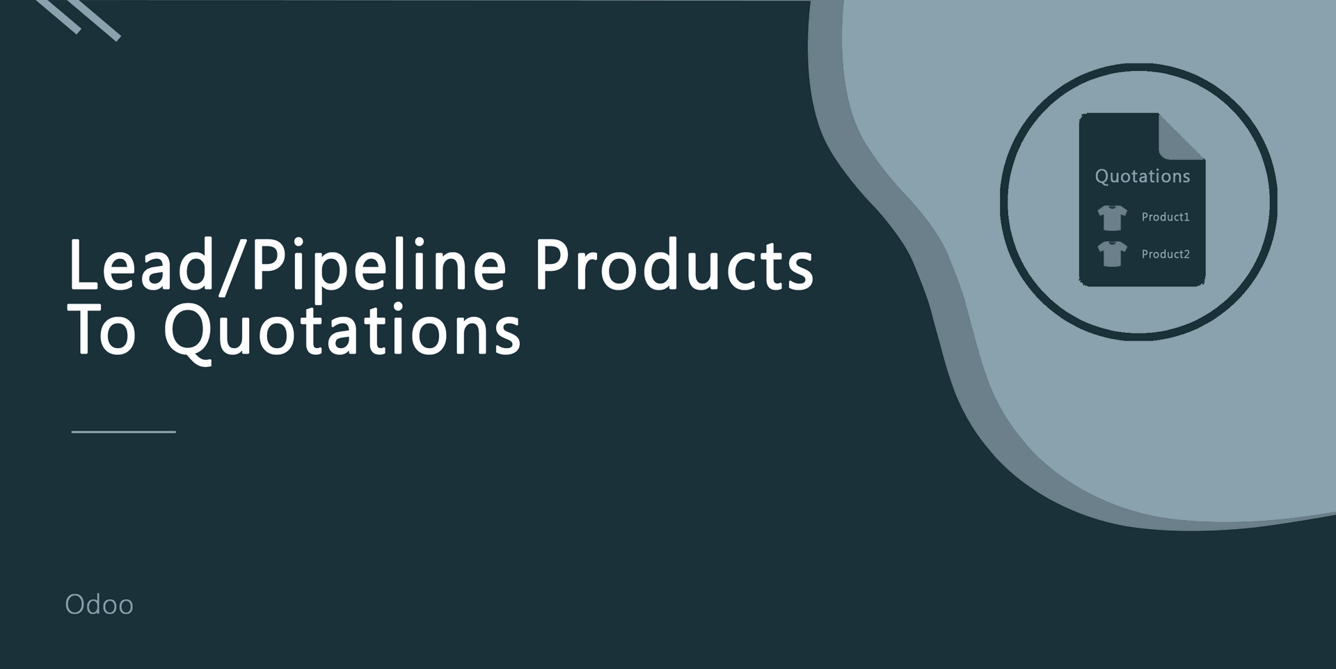 Lead/Pipeline Product To Quotation