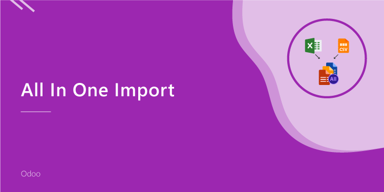 All In One Import - Partner, Product, Sales, Purchase, Accounts, Inventory, BOM, CRM, Project