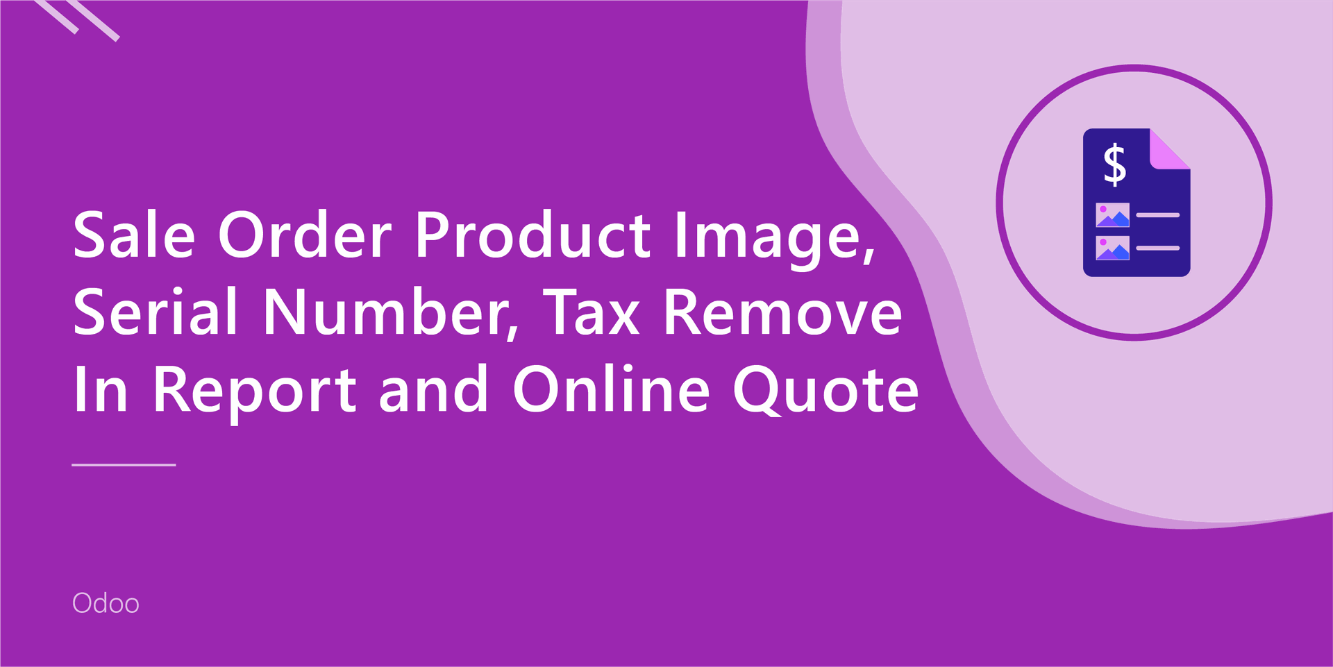 Sale Order Product Image, Serial Number, Tax Remove In Report and Online Quote