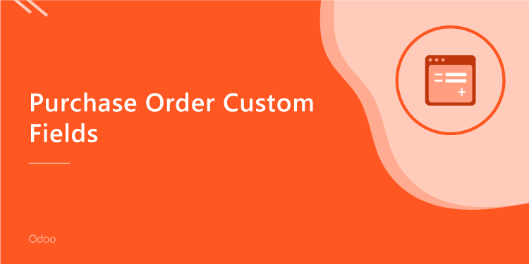 Purchase Order Custom Fields
