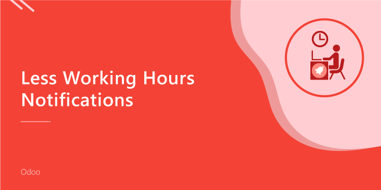 Less Working hour Notifications